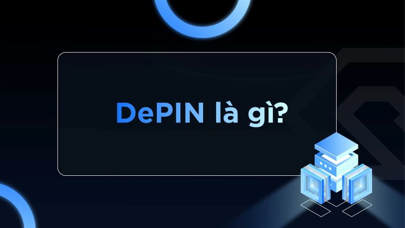 DePIN là gì?