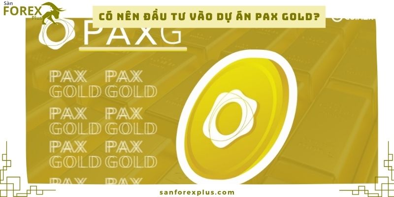 Tìm hiểu về dự án Pax Gold (PAXG)