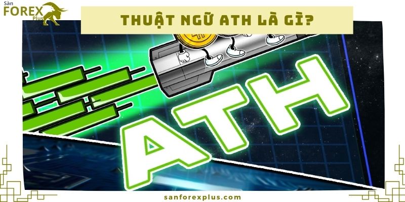 Định nghĩa về ATH là gì?