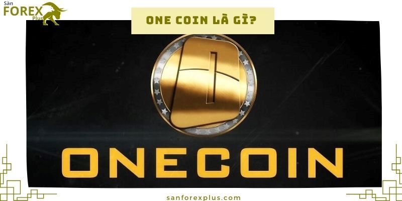 OneCoin là gì? Sự hành thành và phát triển 