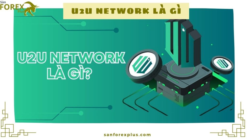 U2U Network là gì