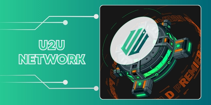 Tổng quan về U2U Network